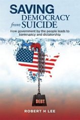 'saving democracy from suicide' by Robert H. Lee